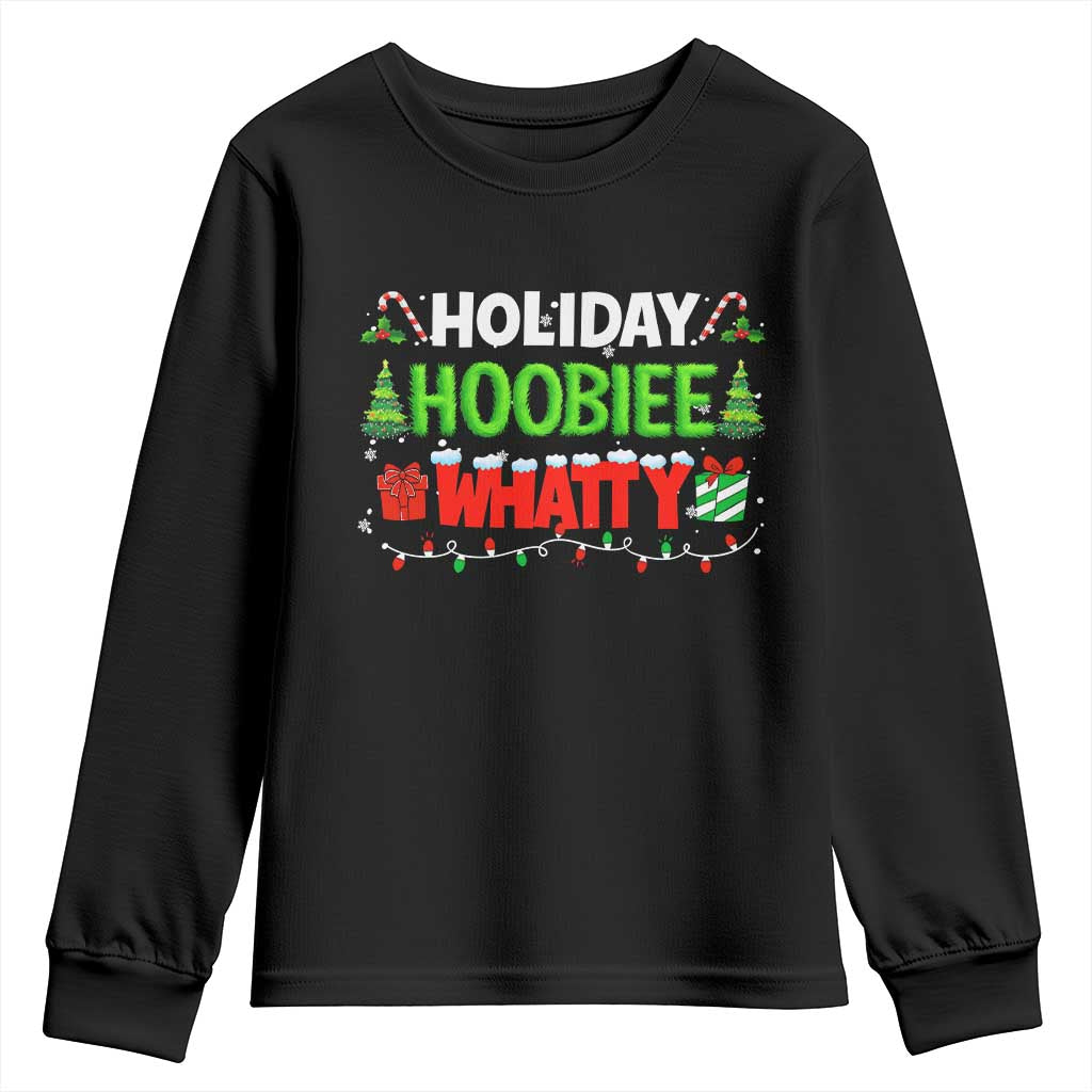 Holiday Hoobie Whatty Youth Sweatshirt Funny Christmas Movie TS10 Black Print Your Wear