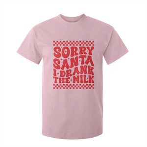 Christmas Baby T Shirt For Kid Sorry Santa I Drank The Milk Groovy TS10 Light Pink Print Your Wear