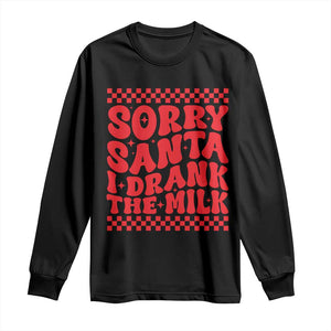 Christmas Baby Long Sleeve Shirt Sorry Santa I Drank The Milk Groovy TS10 Black Print Your Wear