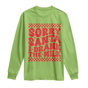 Christmas Baby Long Sleeve Shirt Sorry Santa I Drank The Milk Groovy TS10 Lime Print Your Wear