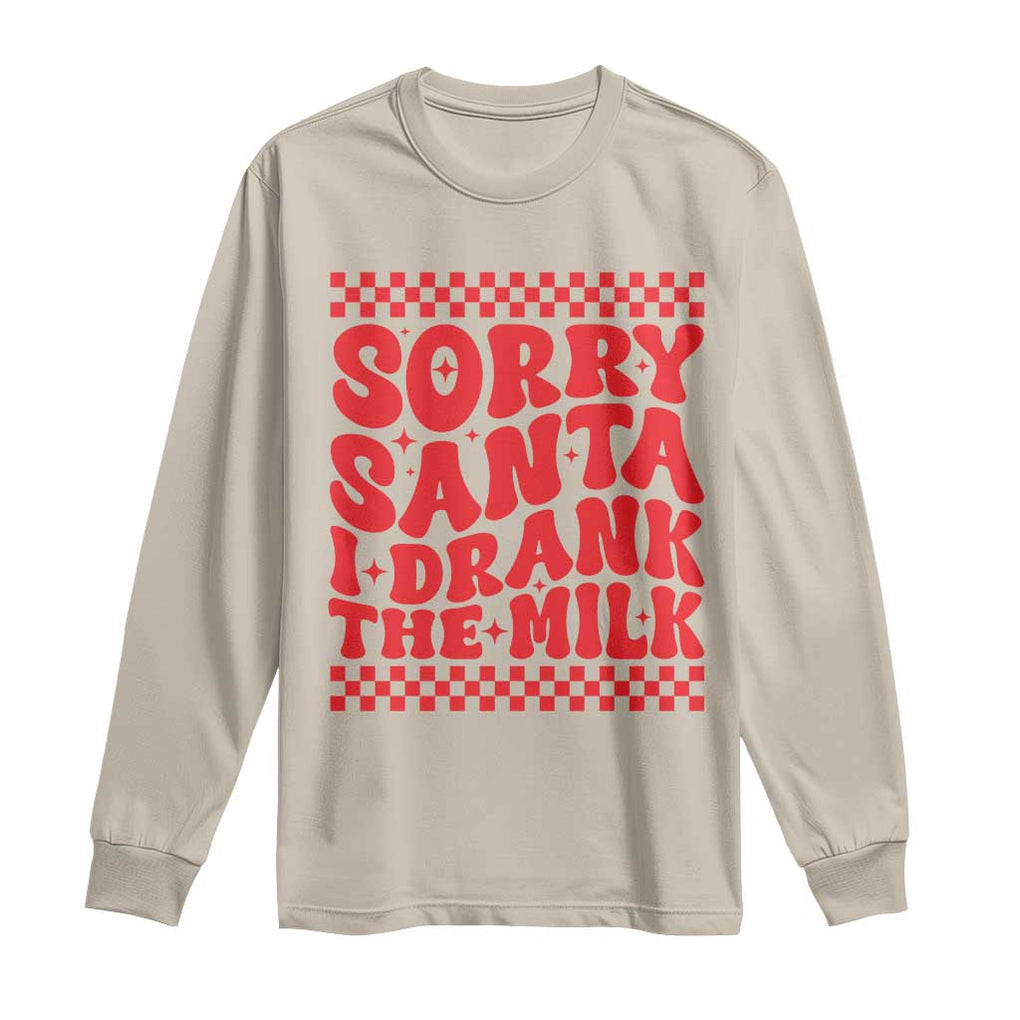 Christmas Baby Long Sleeve Shirt Sorry Santa I Drank The Milk Groovy TS10 Sand Print Your Wear