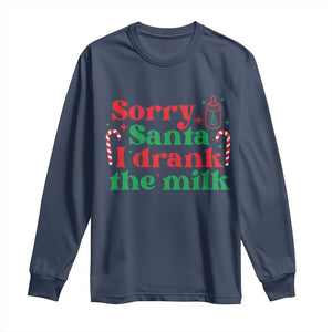 Christmas Baby Long Sleeve Shirt Funny Sorry Santa I Drank The Milk TS10 Navy Print Your Wear