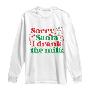 Christmas Baby Long Sleeve Shirt Funny Sorry Santa I Drank The Milk TS10 White Print Your Wear