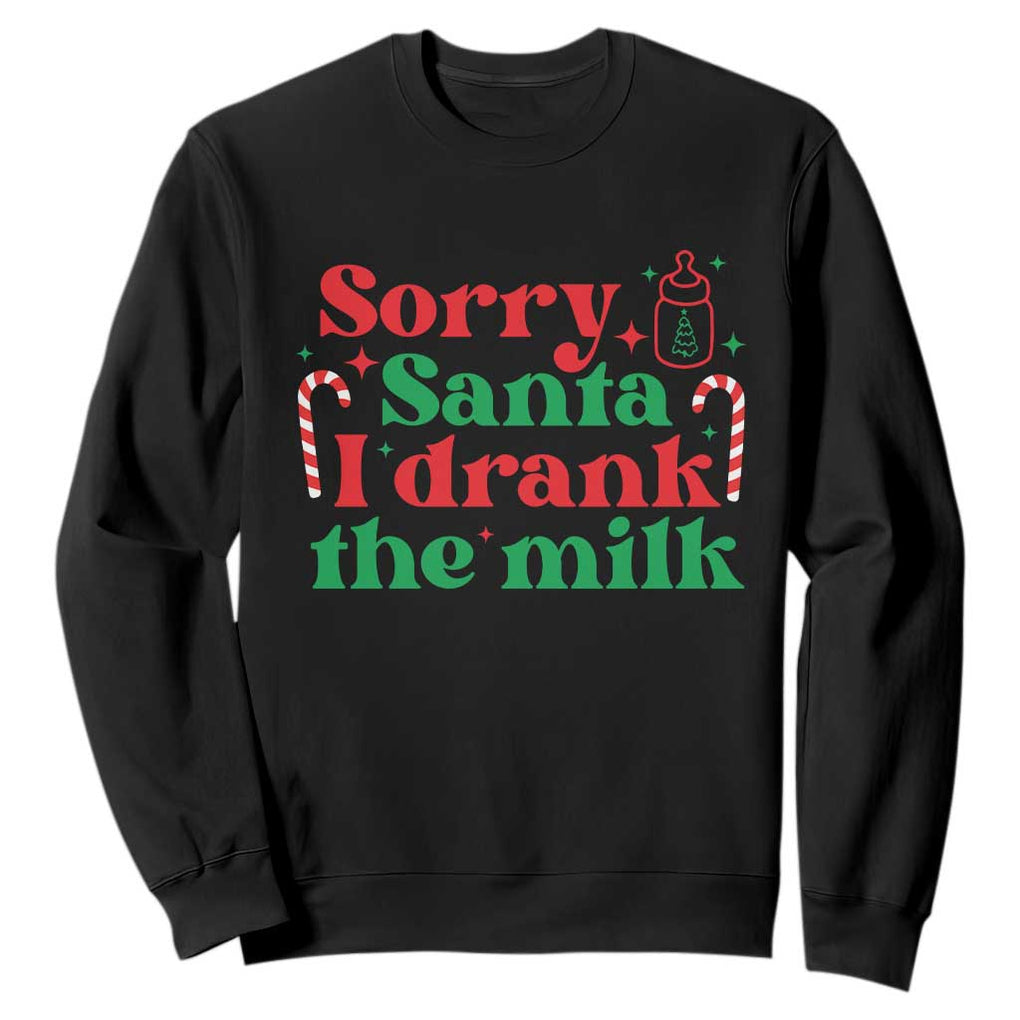 Christmas Baby Sweatshirt Funny Sorry Santa I Drank The Milk TS10 Black Print Your Wear