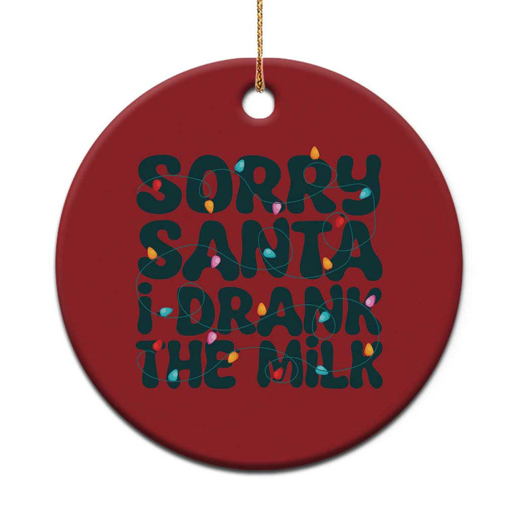 Baby Christmas Ornament Sorry Santa I Drank The Milk Xmas Lights Toddler TS10 Print Your Wear