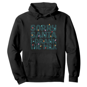 Christmas Baby Hoodie Sorry Santa I Drank The Milk Xmas Lights Toddler TS10 Black Print Your Wear