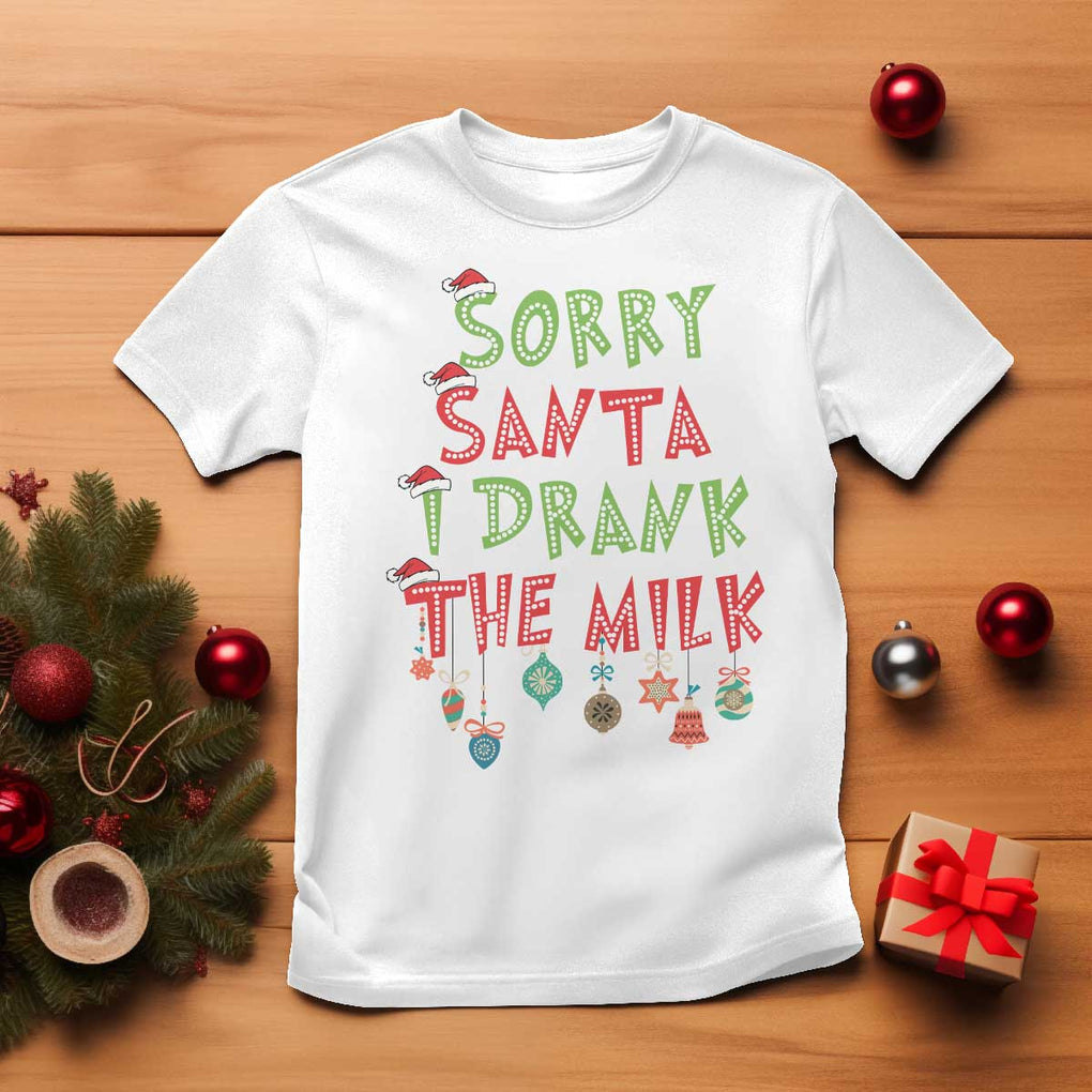 Christmas Baby T Shirt Sorry Santa I Drank The Milk TS10 White Print Your Wear
