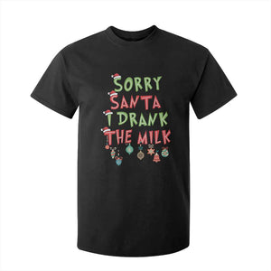 Christmas Baby T Shirt For Kid Sorry Santa I Drank The Milk TS10 Black Print Your Wear