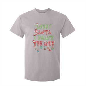 Christmas Baby T Shirt For Kid Sorry Santa I Drank The Milk TS10 Ice Gray Print Your Wear