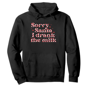 Christmas Baby Hoodie Sorry Santa I Drank The Milk Candy Cane TS10 Black Print Your Wear