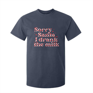 Christmas Baby T Shirt For Kid Sorry Santa I Drank The Milk Candy Cane TS10 Navy Print Your Wear