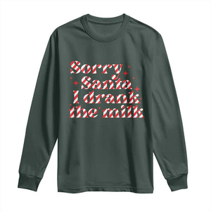 Christmas Baby Long Sleeve Shirt Sorry Santa I Drank The Milk Candy Cane TS10 Dark Forest Green Print Your Wear