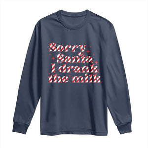 Christmas Baby Long Sleeve Shirt Sorry Santa I Drank The Milk Candy Cane TS10 Navy Print Your Wear