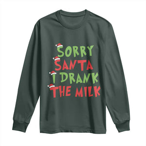 Christmas Baby Long Sleeve Shirt Sorry Santa I Drank The Milk Santa Hat TS10 Dark Forest Green Print Your Wear