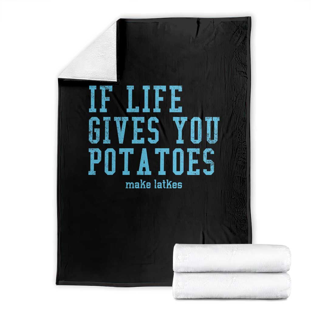 If Life Gives You Potatoes Make Latkes Throw Blanket Funny Hanukkah Gift Jewish Holiday TS10 Black Print Your Wear