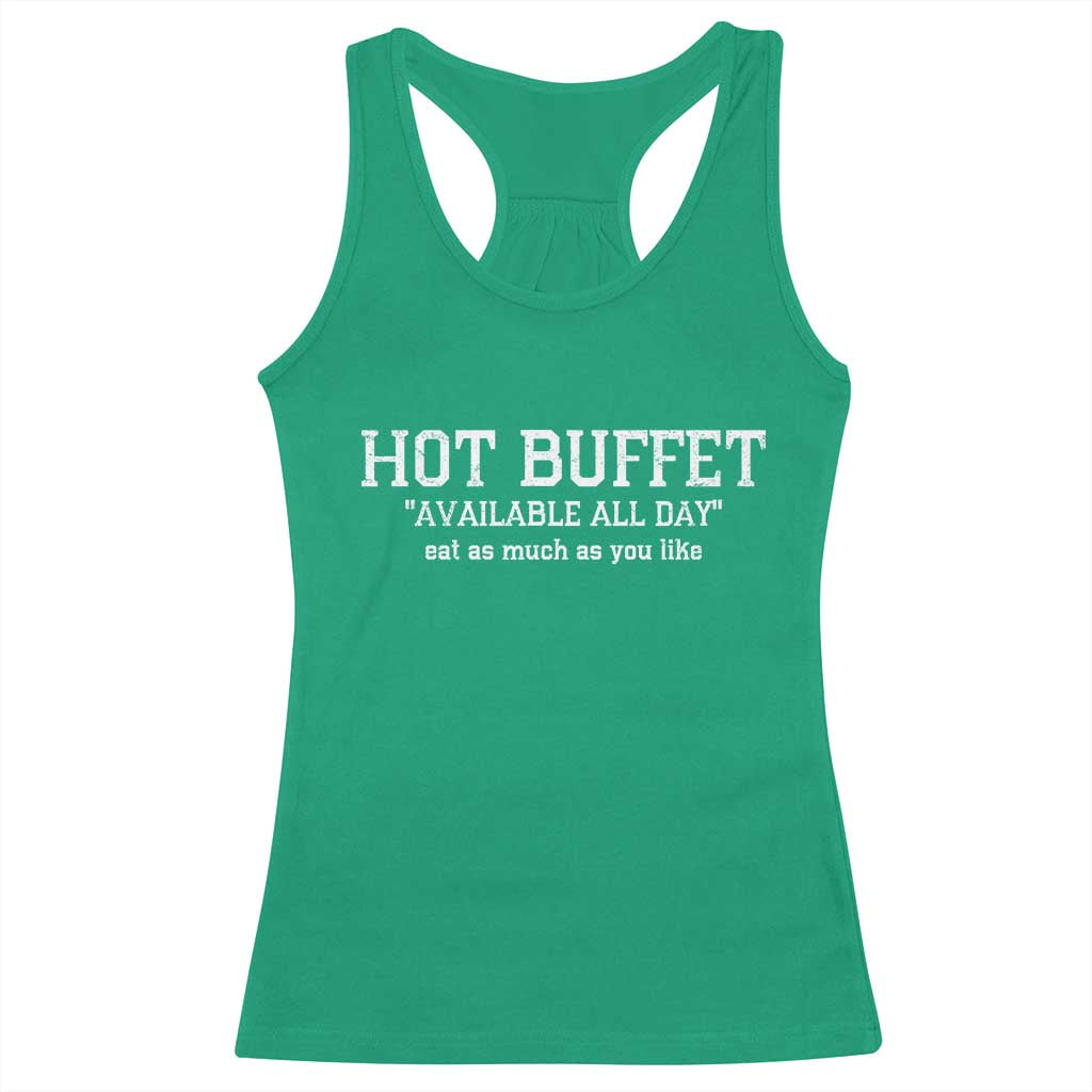 Hot Buffet Available All Day Racerback Tank Top Eat As Much As You Like TS10 Irish Green Print Your Wear