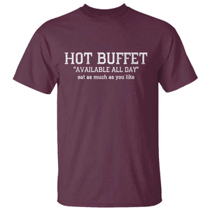 Hot Buffet Available All Day T Shirt Eat As Much As You Like TS10 Maroon Print Your Wear