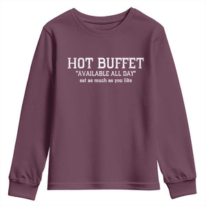 Hot Buffet Available All Day Youth Sweatshirt Eat As Much As You Like TS10 Maroon Print Your Wear