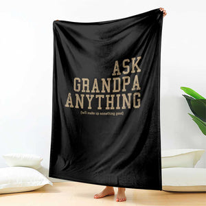 Funny Grandpa Throw Blanket Ask Grandpa Anything Fathers Day Gift TS10 Print Your Wear