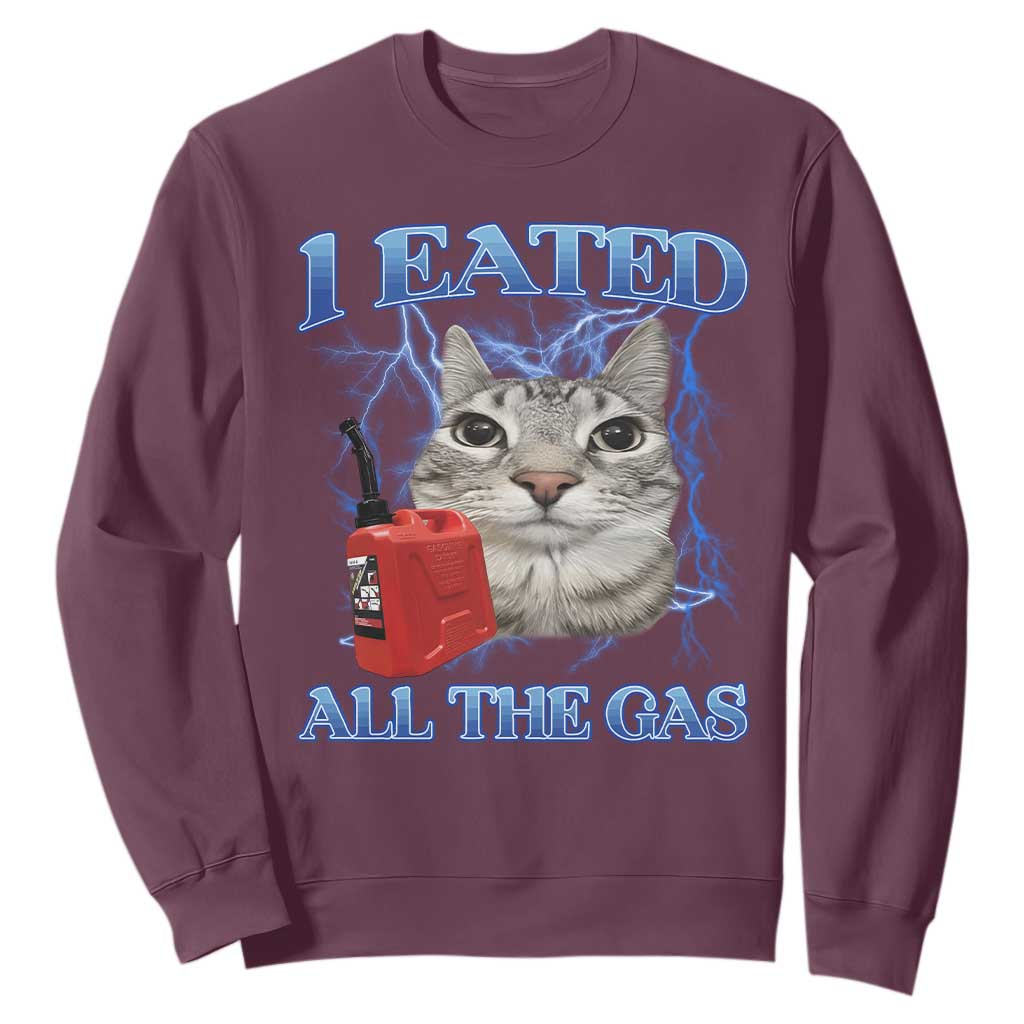 Sarcastic Cat Meme Sweatshirt I Eated All The Gas Gen Z Humor Bootleg TS10 Maroon Print Your Wear