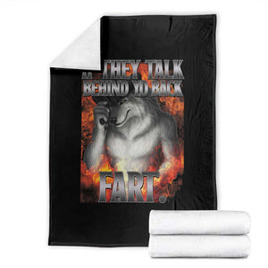 Funny Alpha Wolf Throw Blanket Meme If They Talk Behind Your Back Fart Bootleg TS10 Black Print Your Wear
