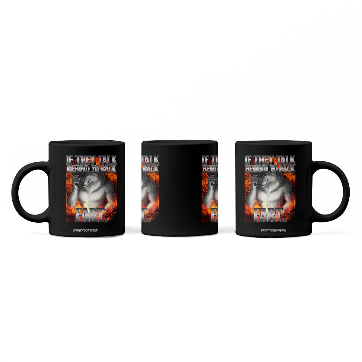 Funny Alpha Wolf Coffee Mug Meme If They Talk Behind Your Back Fart Bootleg TS10 Print Your Wear