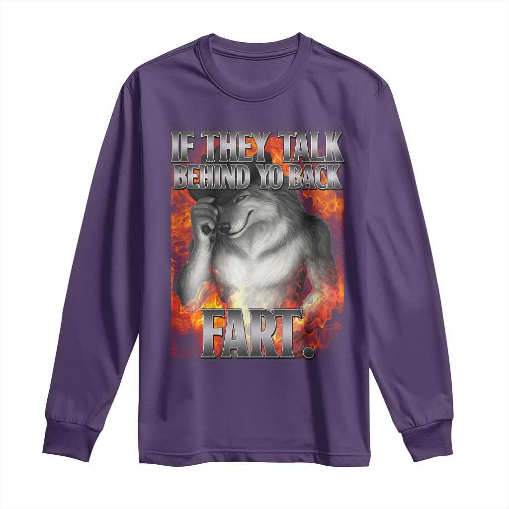 Funny Alpha Wolf Long Sleeve Shirt Meme If They Talk Behind Your Back Fart Bootleg TS10 Purple Print Your Wear