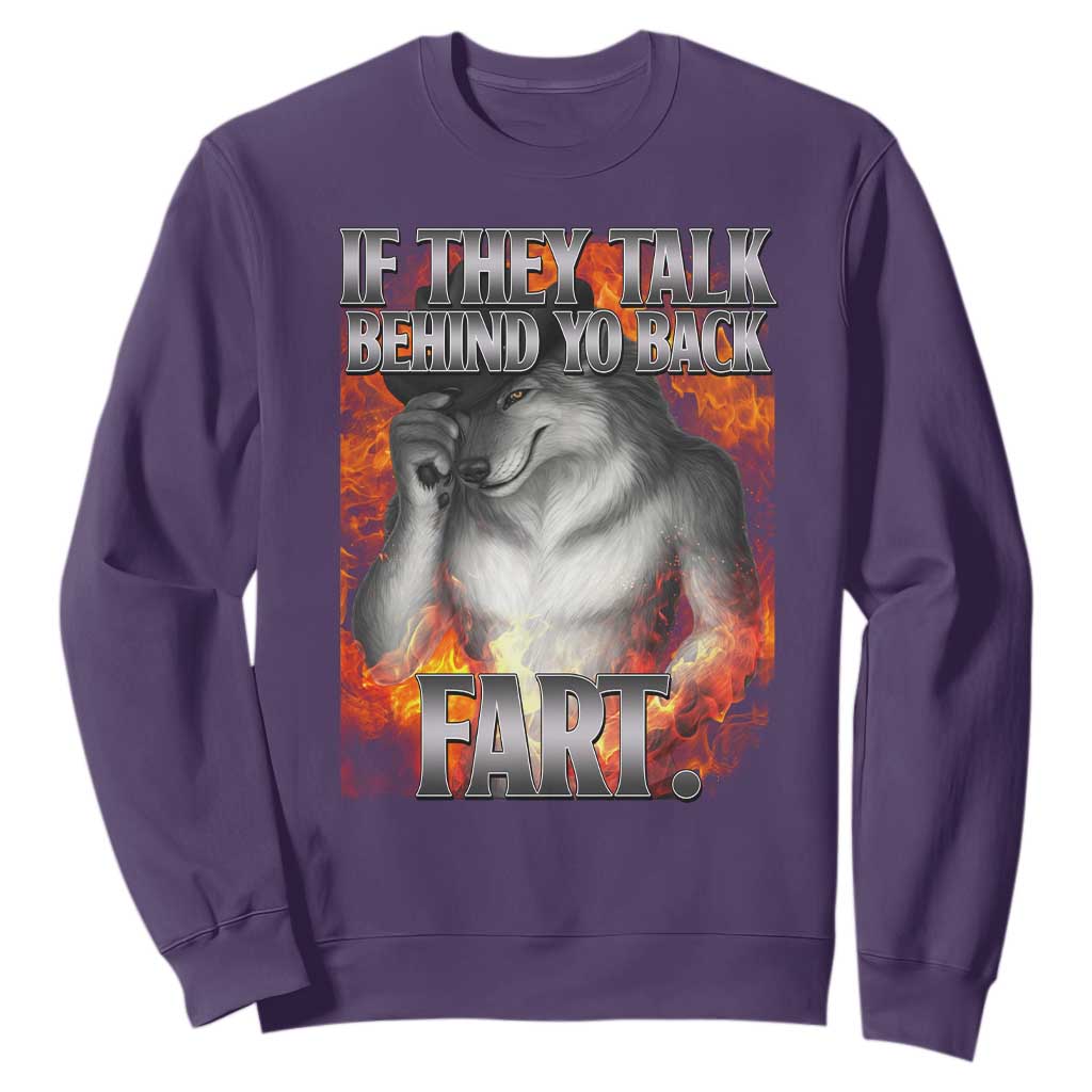 Funny Alpha Wolf Sweatshirt Meme If They Talk Behind Your Back Fart Bootleg TS10 Purple Print Your Wear