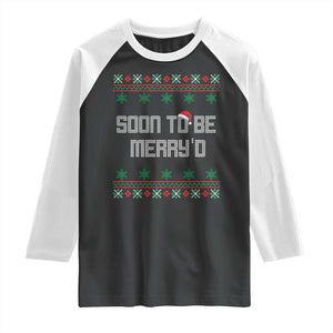 Soon To Be Merry'd Christmas Raglan Shirt Engaged Couple Matching TS10 Black White Print Your Wear