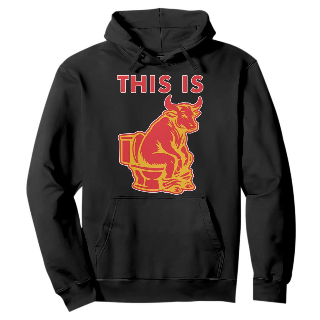 This Is Bull Shit Hoodie Bullshit Sarcastic Embarrassing Gag Gifts TS10 Black Print Your Wear