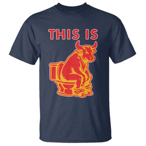 This Is Bull Shit T Shirt Bullshit Sarcastic Embarrassing Gag Gifts TS10 Navy Print Your Wear
