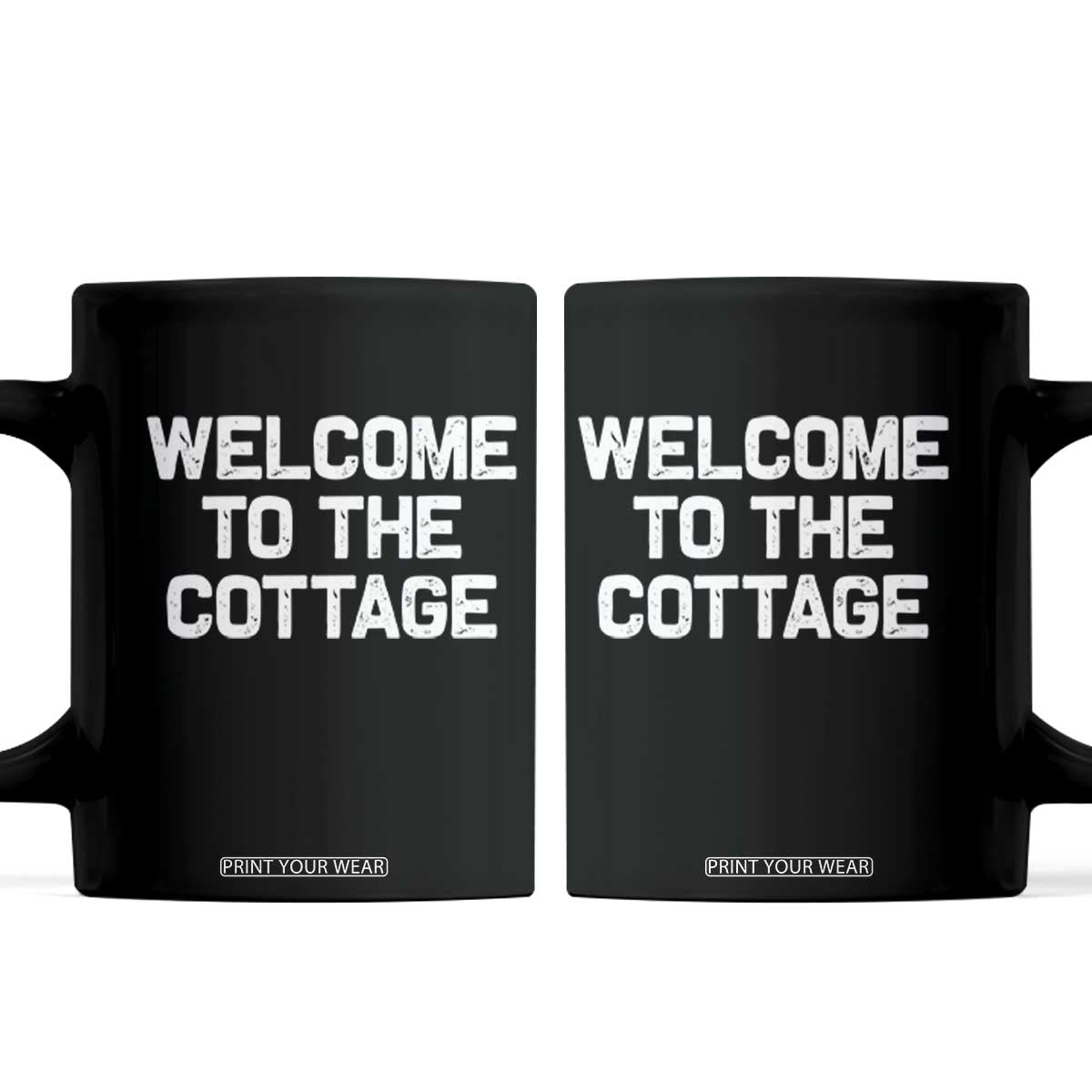 Welcome To The Cottage Coffee Mug TS10 Black Print Your Wear