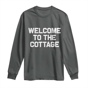 Welcome To The Cottage Long Sleeve Shirt TS10 Dark Heather Print Your Wear