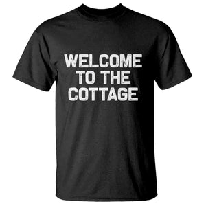 Welcome To The Cottage T Shirt TS10 Black Print Your Wear