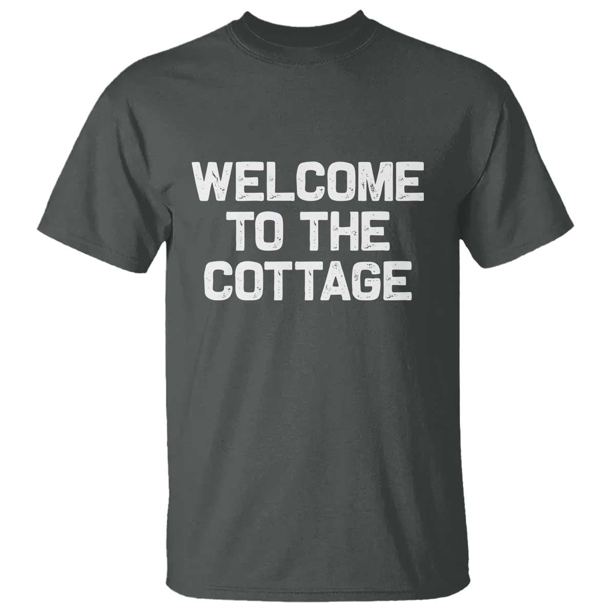Welcome To The Cottage T Shirt TS10 Dark Heather Print Your Wear
