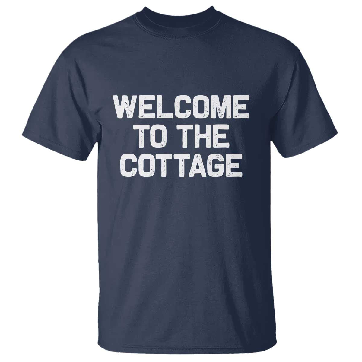 Welcome To The Cottage T Shirt TS10 Navy Print Your Wear