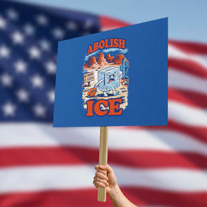 Abolish Ice Protest Protest Sign Retro Protest No Human Is Illegal TS10 Horizontal 18" × 24" Blue Print Your Wear