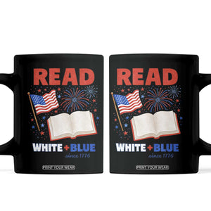 Patriotic Bookish 4th Of July Read White Blue Since 1776 Coffee Mug TS10 Black Print Your Wear