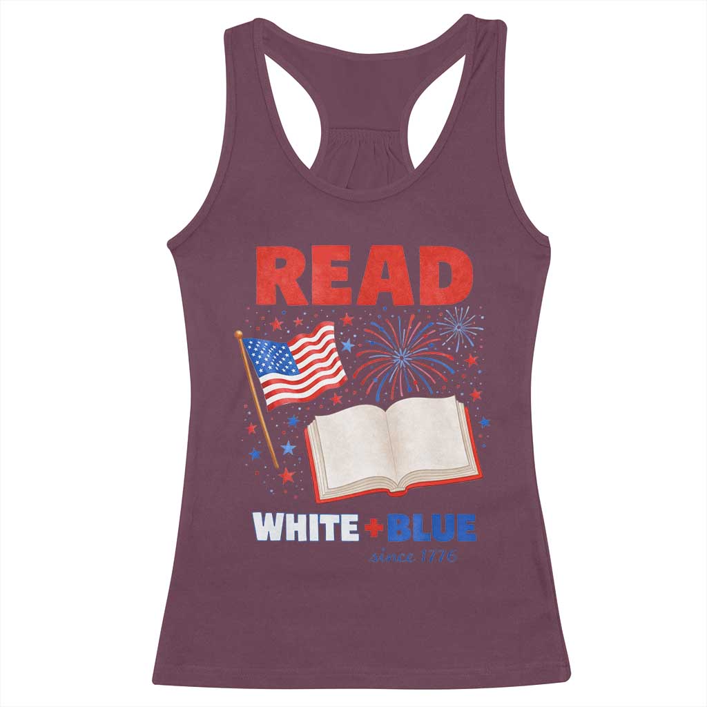 Patriotic Bookish 4th Of July Read White Blue Since 1776 Racerback Tank Top TS10 Maroon Print Your Wear