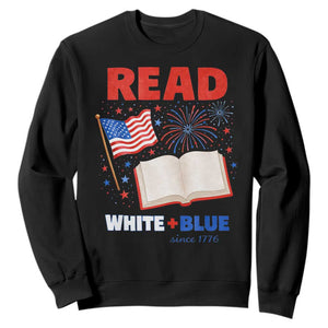 Patriotic Bookish 4th Of July Read White Blue Since 1776 Sweatshirt TS10 Black Print Your Wear