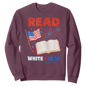 Patriotic Bookish 4th Of July Read White Blue Since 1776 Sweatshirt TS10 Maroon Print Your Wear