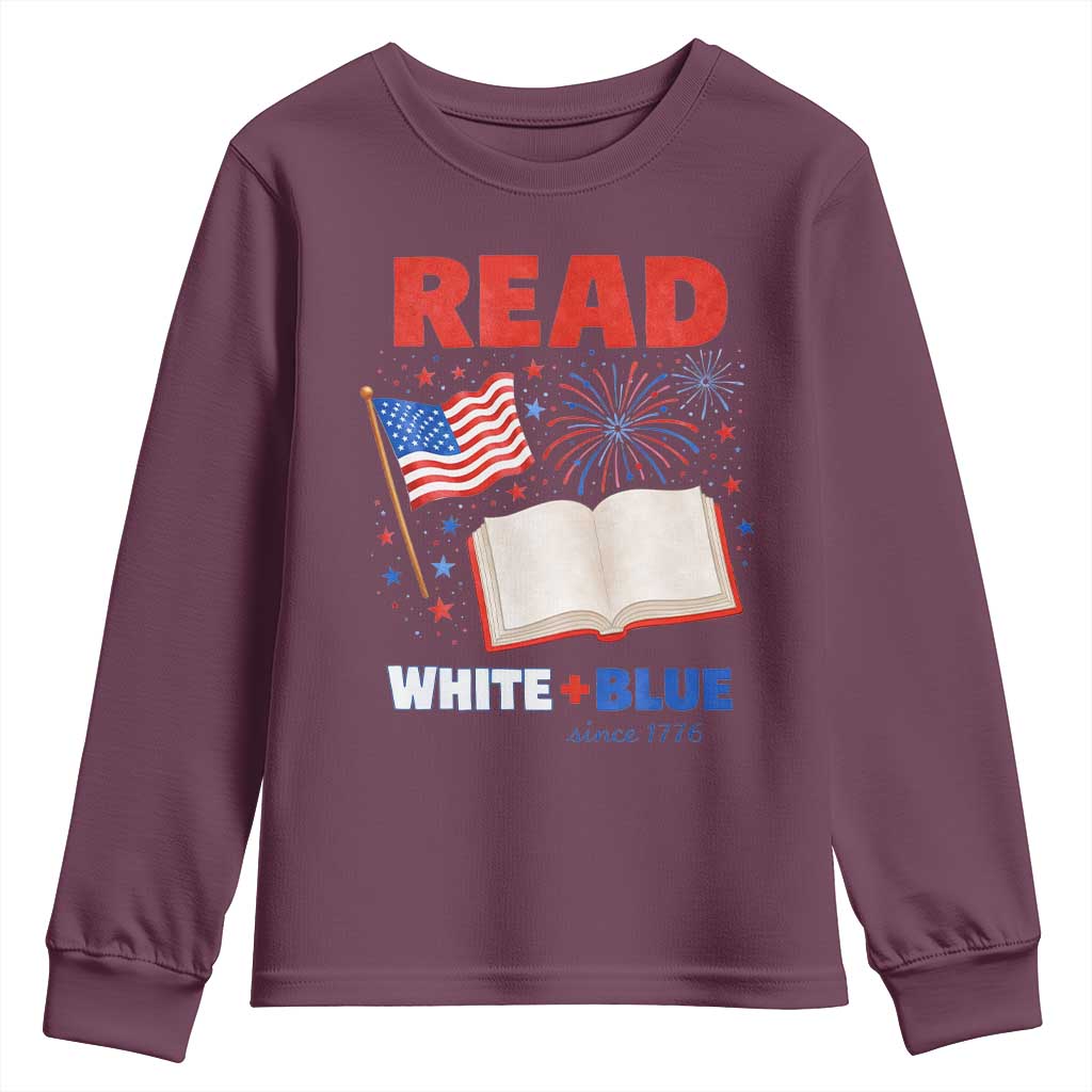Patriotic Bookish 4th Of July Read White Blue Since 1776 Youth Sweatshirt TS10 Maroon Print Your Wear
