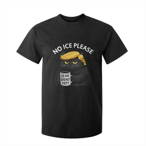 No ICE Protest T Shirt For Kid Is He Dead Yet Black Cat Meme TS10 Black Print Your Wear