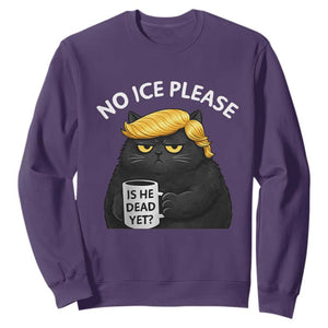 No ICE Protest Sweatshirt Is He Dead Yet Black Cat Meme TS10 Purple Print Your Wear