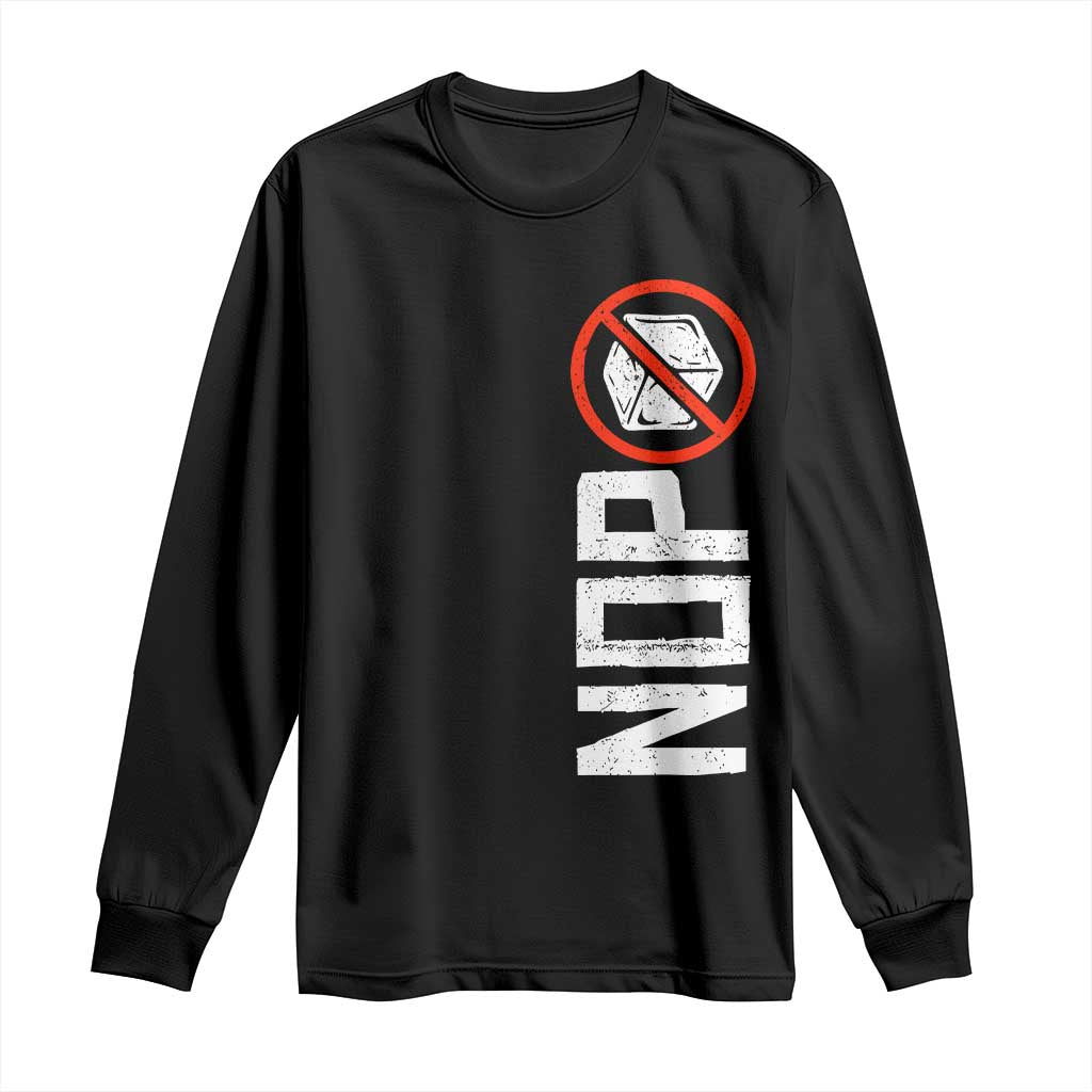 No ICE Protest Long Sleeve Shirt Nope Sign Vertical TS10 Black Print Your Wear