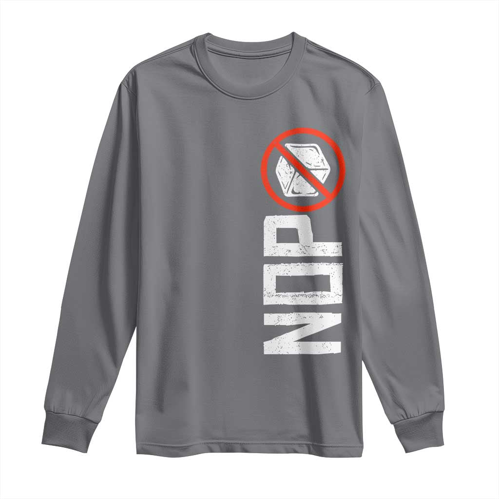 No ICE Protest Long Sleeve Shirt Nope Sign Vertical TS10 Charcoal Print Your Wear