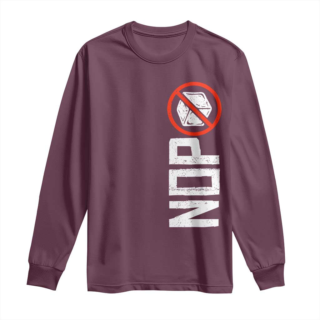 No ICE Protest Long Sleeve Shirt Nope Sign Vertical TS10 Maroon Print Your Wear