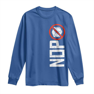 No ICE Protest Long Sleeve Shirt Nope Sign Vertical TS10 Royal Blue Print Your Wear