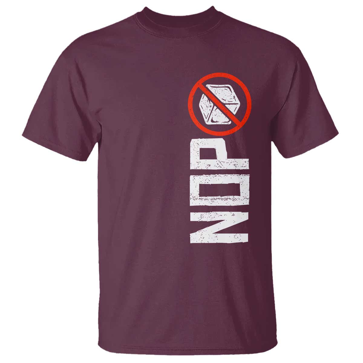 No ICE Protest T Shirt Nope Sign Vertical TS10 Maroon Print Your Wear