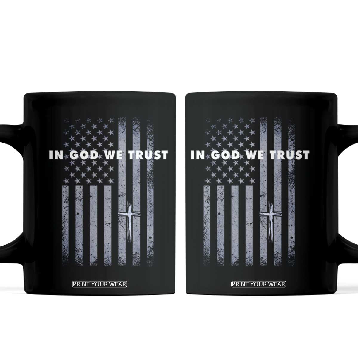 USA Flag Religious Quote Coffee Mug In God We Trust American Patriotic Faith 4th of July Cross TS10 Black Print Your Wear